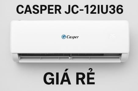 Casper JC-12IU36 vs Inverter cùng phân khúc – Nên chọn tiết kiệm điện hay tiết kiệm tiền?
