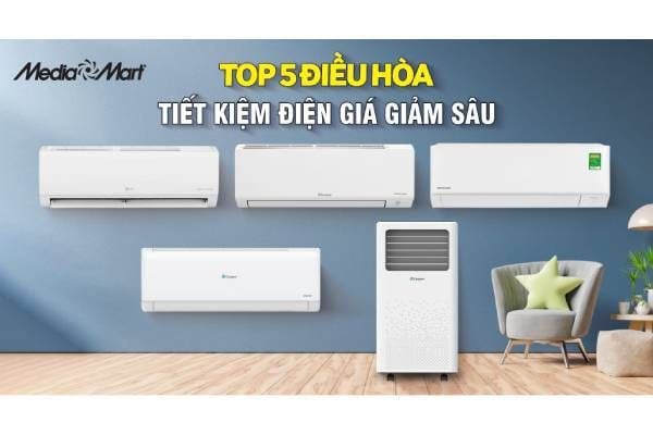 Mua điều hòa ưu tiên tiết kiệm điện thay vì giá rẻ ban đầu