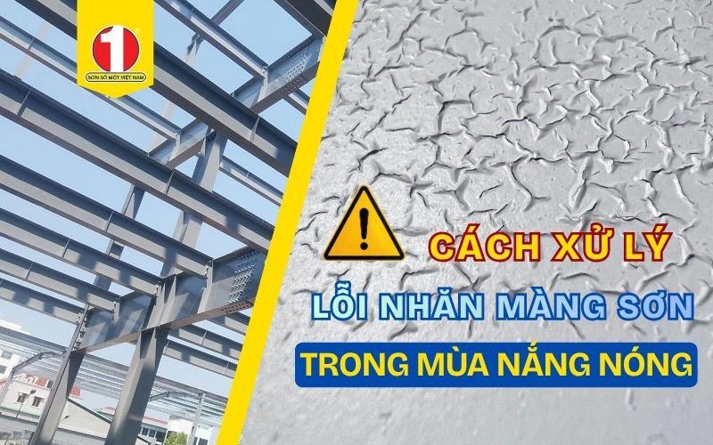 [Sổ Tay Thi Công] Bí Quyết Khắc Phục Lỗi Nhăn/Rộp Màng Sơn Mùa Nắng Nóng