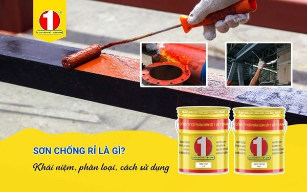 Sơn Chống Rỉ Là Gì? Phân Loại, Công Dụng Và Cách Chọn Sơn Chống Rỉ Phù Hợp