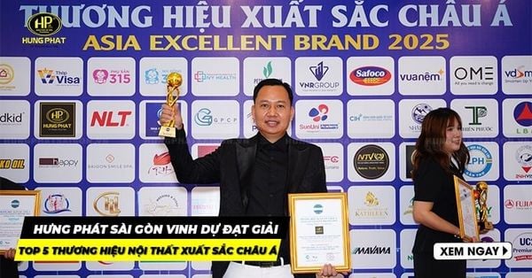 Nội Thất Hưng Phát Sài Gòn Đạt Giải Thương Hiệu Nội Thất Xuất Xắc Châu Á 2025