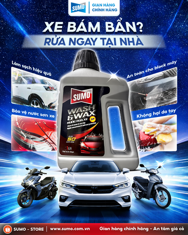 XE BÁM BẨN? RỬA NGAY TẠI NHÀ - NƯỚC RỬA XE SUMO
