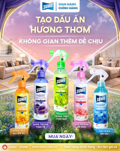TẠO DẤU ẤN HƯƠNG THƠM KHÔNG GIAN THÊM DỄ CHỊU - NƯỚC HOA XỊT PHÒNG SUMO