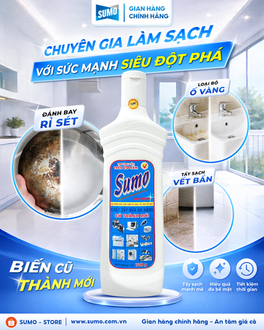 CHUYÊN GIA LÀM SẠCH VỚI SỨC MẠNH SIÊU ĐỘT PHÁ - TẨY ĐA NĂNG SUMO