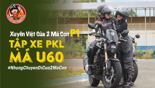 Má U60 tập kỹ năng lái xe mô tô phân khối lớn cùng con gái chuẩn bị hành trình đi Xuyên Việt