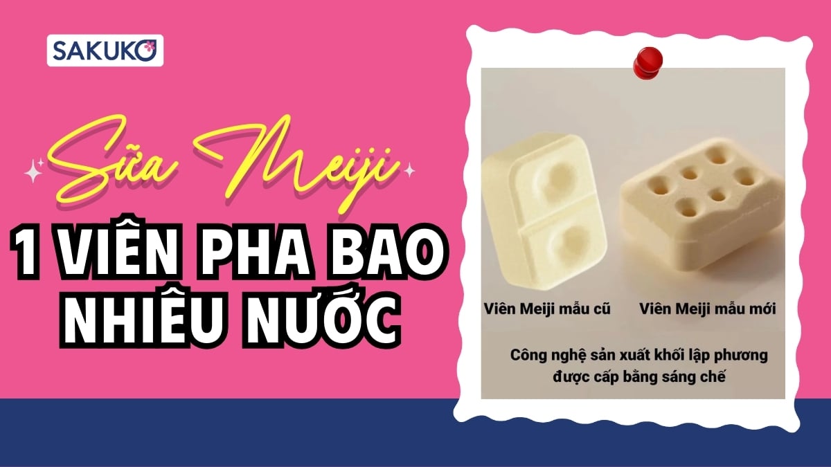 1 viên sữa thanh Meiji pha bao nhiêu nước? Tỷ lệ 