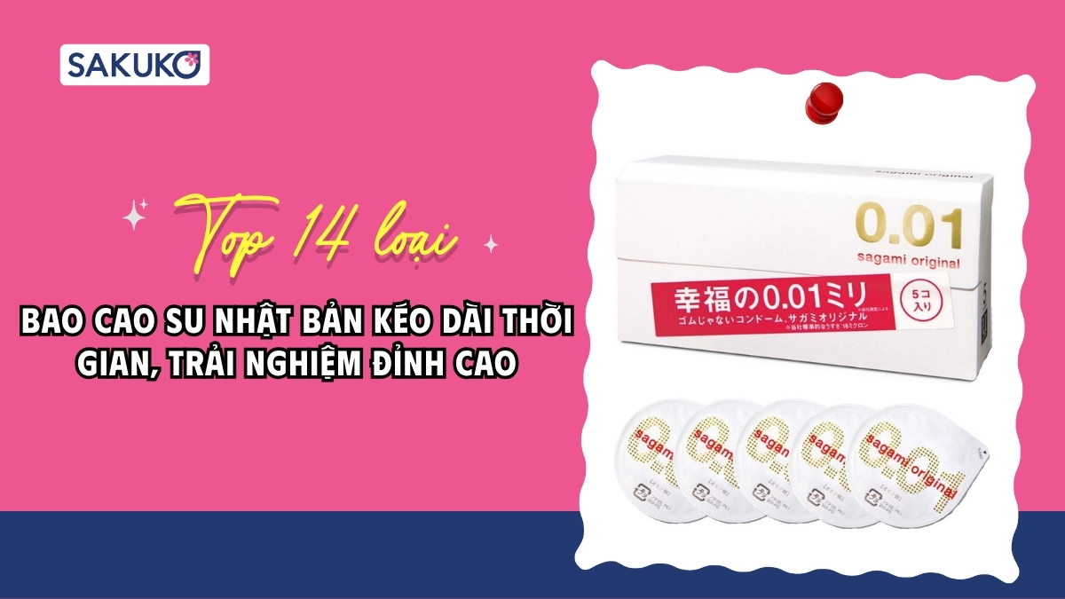 14 loại bao cao su Nhật Bản kéo dài thời gian, siêu mỏng
