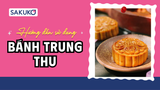 Hướng dẫn sử dụng bánh trung thu đúng cách, bảo quản chuẩn