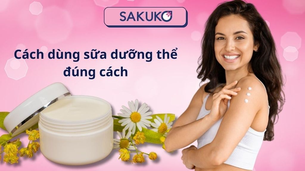 Hướng dẫn cách dùng sữa dưỡng thể đúng cách