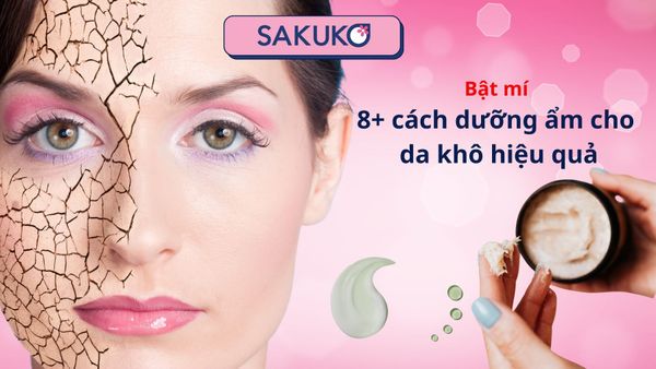 Bật mí 8+ cách dưỡng ẩm cho da khô hiệu quả