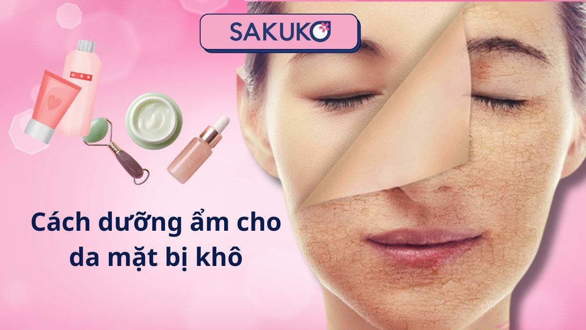 Cách dưỡng ẩm cho da mặt bị khô giúp cải thiện da hiệu quả