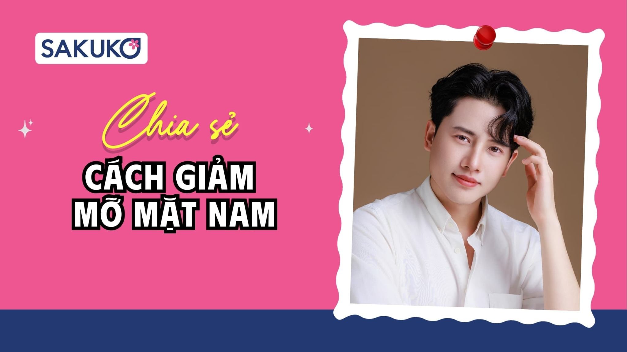 18+ cách giảm mỡ mặt nam hiệu quả, dễ áp dụng nhất