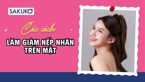 15+ cách làm giảm nếp nhăn trên mặt hiệu quả, dễ làm ngay tại nhà