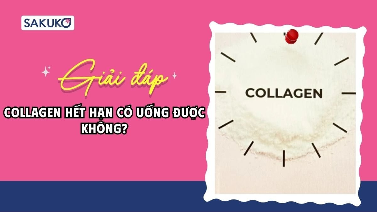 Collagen hết hạn có uống được không? Cách xử lý an toàn