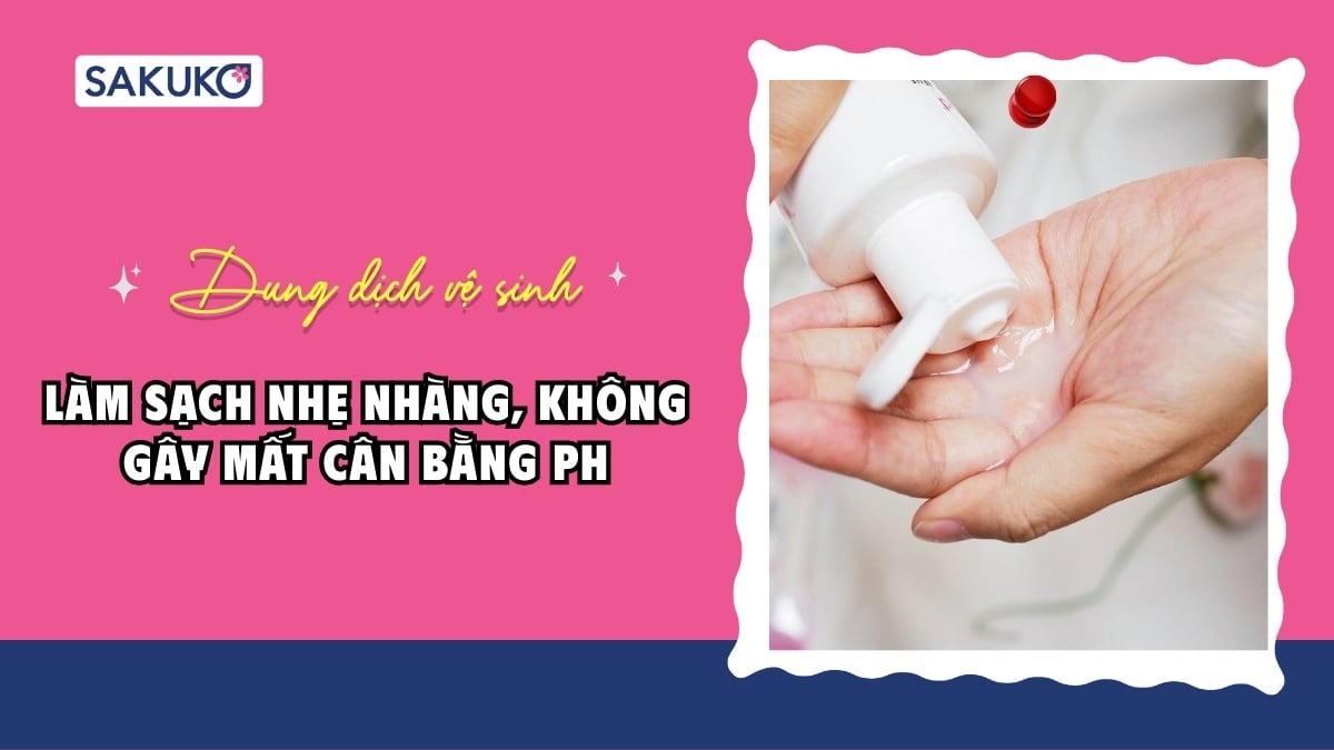 Dung dịch vệ sinh
