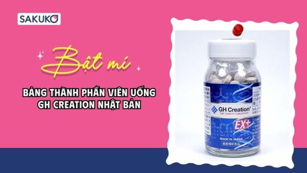 Gh Creation thành phần gồm những gì? Công dụng từng hoạt chất