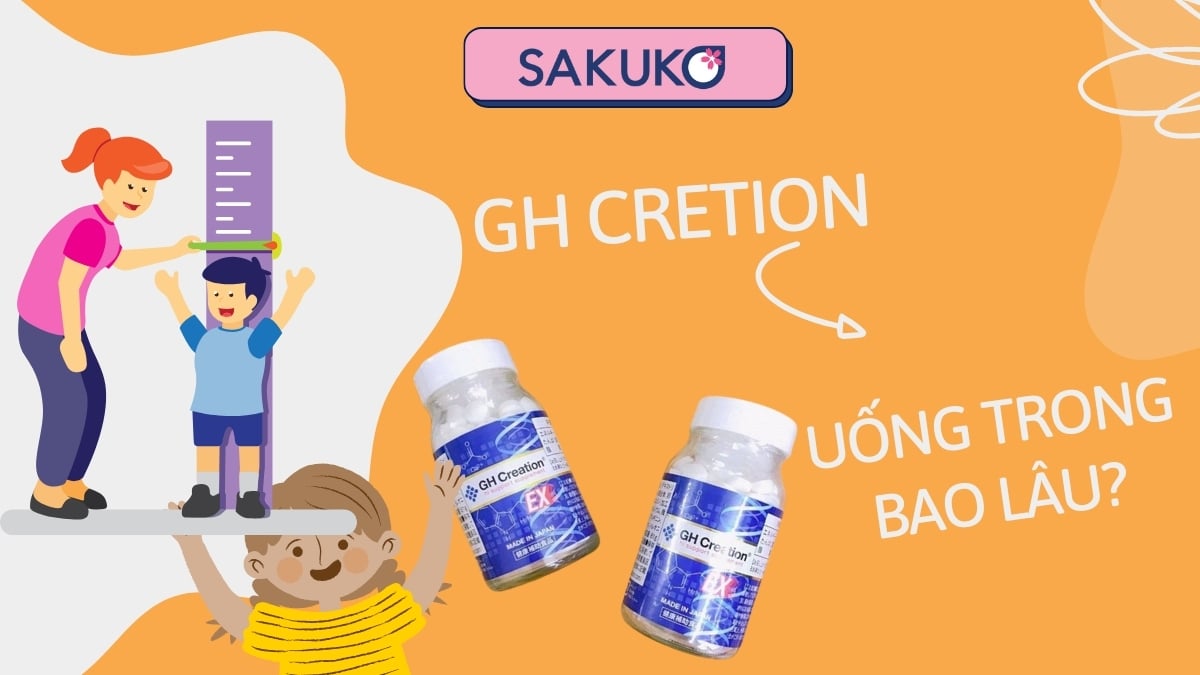 GH Creation uống trong bao lâu? Thời gian và mốc sử dụng quan trọng