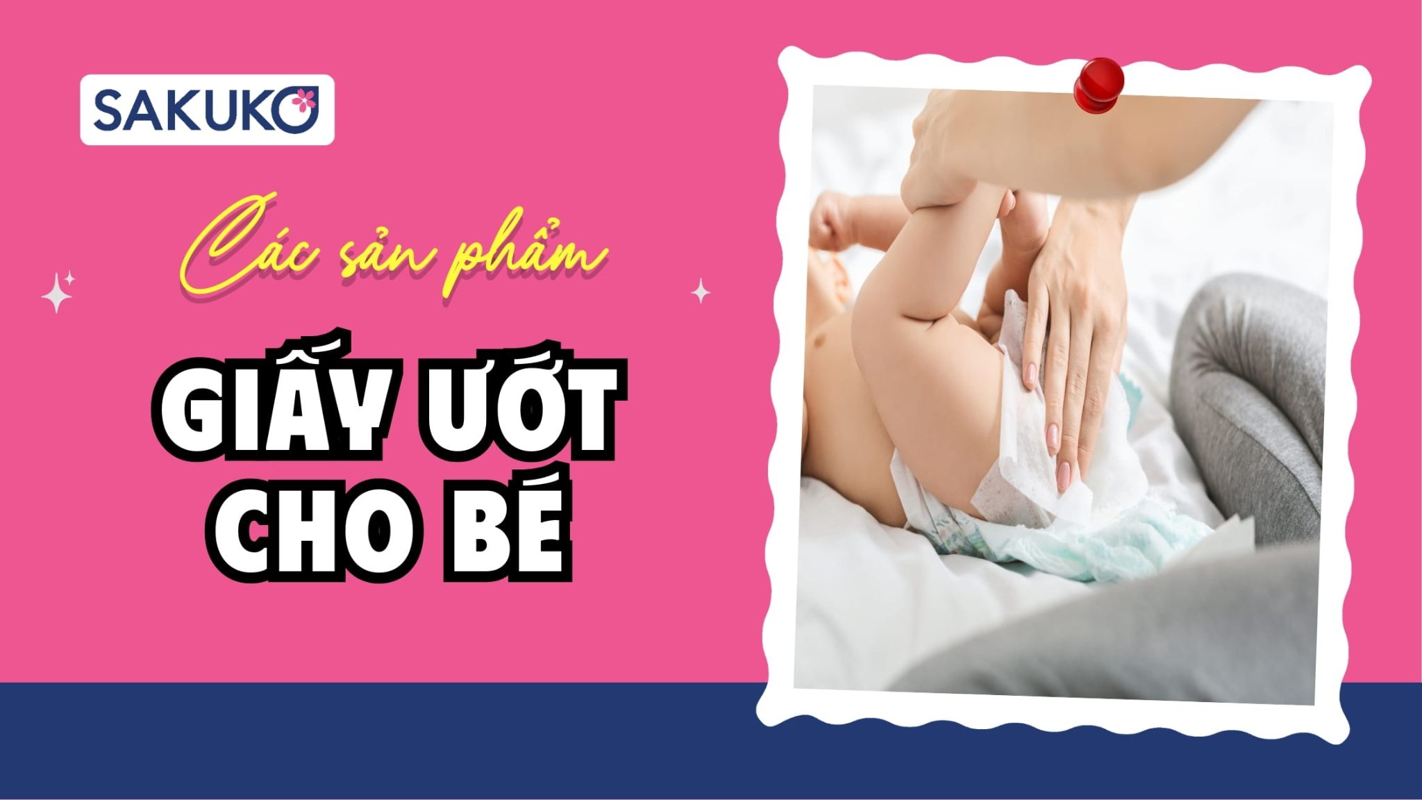 Giấy ướt cho bé