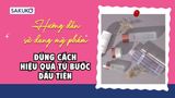 Hướng dẫn sử dụng mỹ phẩm đúng cách, hiệu quả từ bước đầu tiên