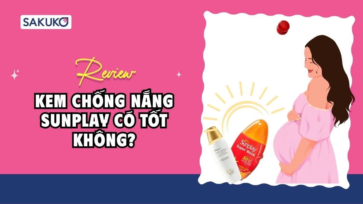 Review kem chống nắng Sunplay có tốt không? Loại nào đáng mua nhất