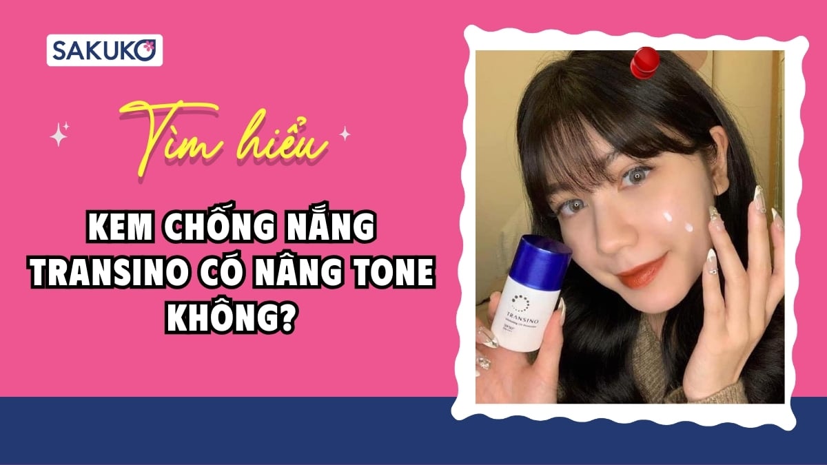 Kem chống nắng Transino có nâng tone không? Review chân thực