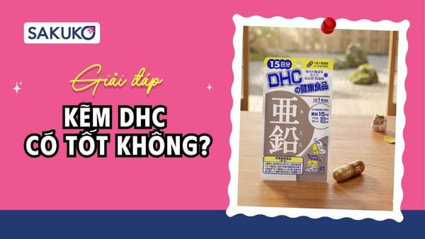 Kẽm DHC có tốt không? Soi thành phần, review chi tiết A-Z