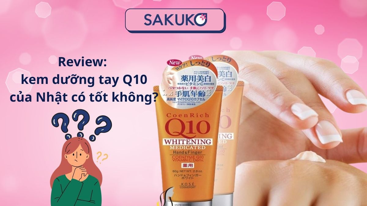 Review kem dưỡng tay Q10 của Nhật có tốt không?