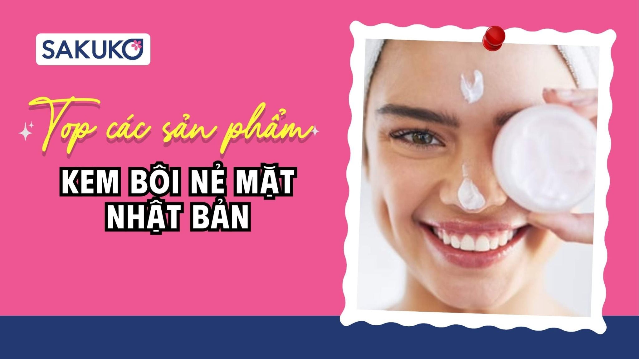 [2026] TOP 8 kem nẻ bôi mặt Nhật Bản nội địa hiệu quả, bán chạy nhất