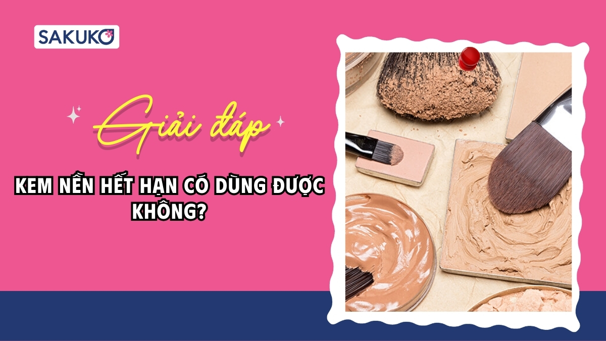 Kem nền hết hạn có dùng được không? Rủi ro tiềm ẩn cho làn da