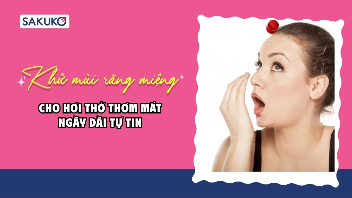 Khử mùi răng miệng