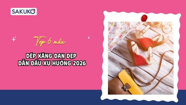 Top 7 mẫu dép xăng đan đẹp dẫn đầu xu hướng thời trang 2026