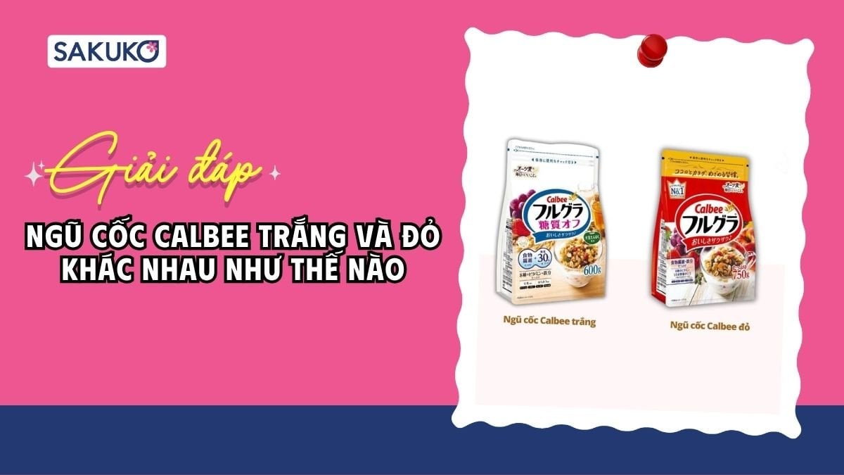 Ngũ cốc Calbee trắng và đỏ khác nhau như thế nào?