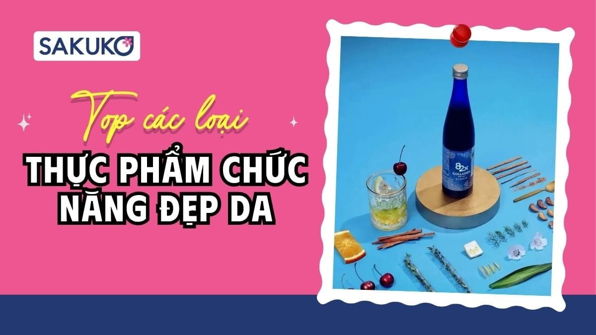[2026] 10 thực phẩm chức năng đẹp da nội địa Nhật hot, bán chạy hiện nay