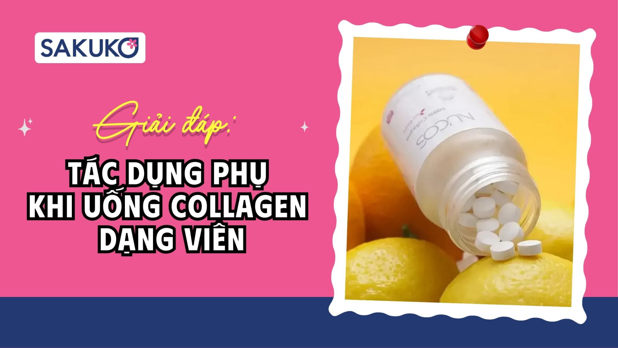 [A-Z] 4 tác dụng phụ khi uống collagen dạng viên thường gặp