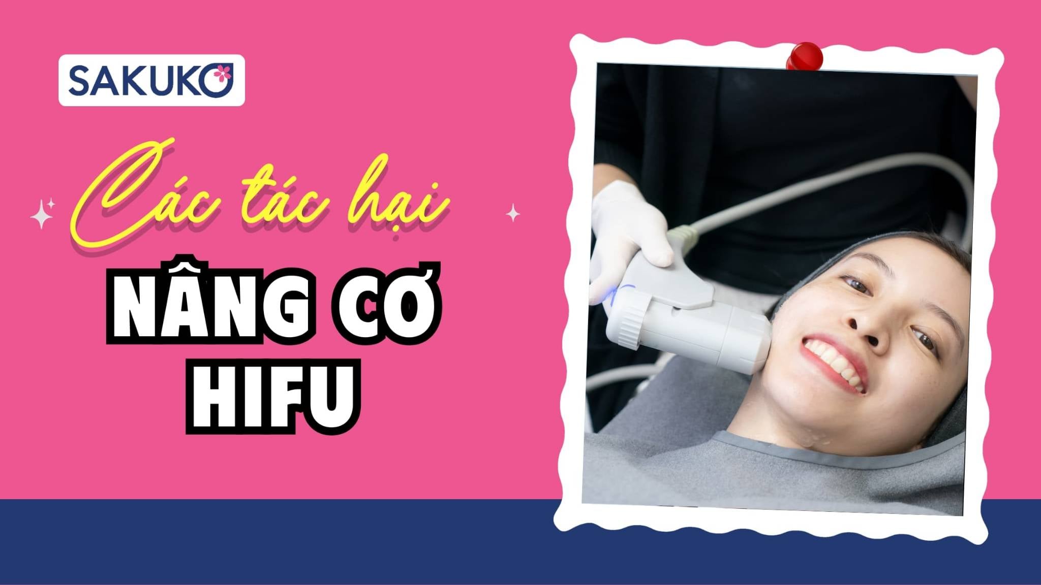 7 tác hại của nâng cơ HIFU phân loại từ bình thường đến báo động