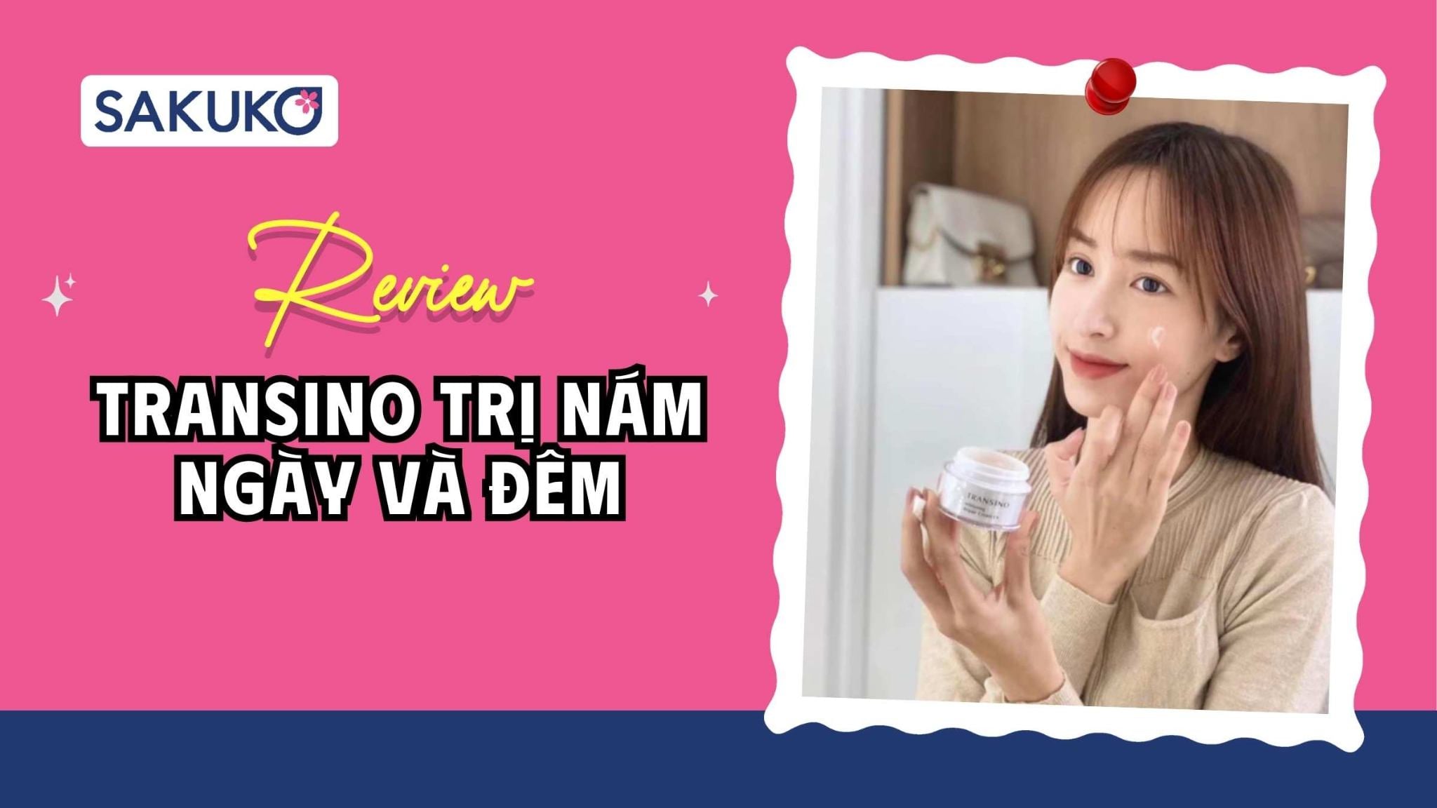 Review chân thực Transino trị nám ngày và đêm: 10 điểm chú ý