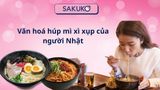 Văn hoá húp mì xì xụp của người Nhật
