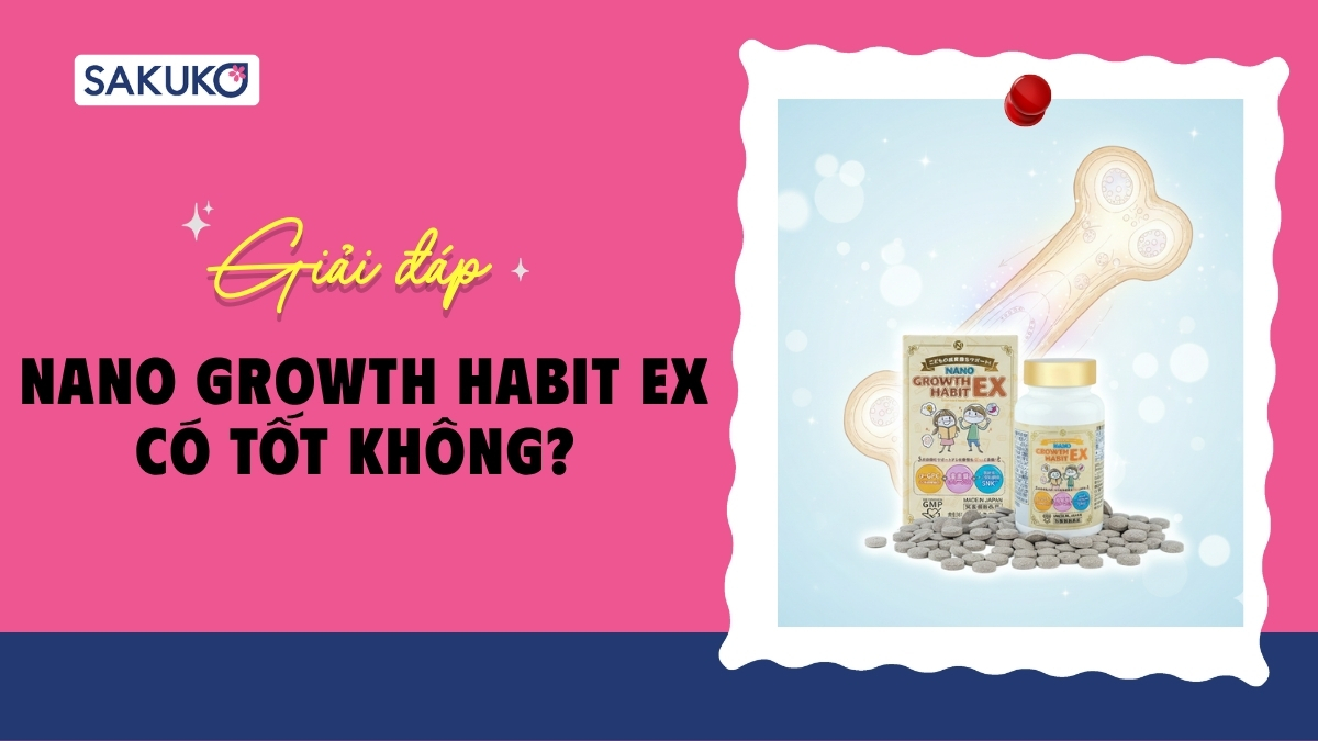 Viên uống tăng chiều cao Nano Growth Habit EX có tốt không? Đánh giá chi tiết