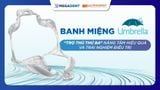 Banh miệng Umbrella™ nha khoa – “Trợ thủ thứ ba” nâng tầm hiệu quả và trải nghiệm điều trị