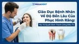 Giáo Dục Bệnh Nhân Về Độ Bền Lâu Của Phục Hình Răng: Yếu Tố Quyết Định Thành Công Điều Trị