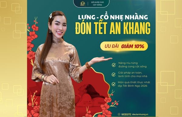 ĐAU LƯNG, ĐAU CỔ VAI GÁY NHẸ NHÀNG, ĐÓN TẾT AN KHANG CÙNG DIỆU TÂM HƯƠNG
