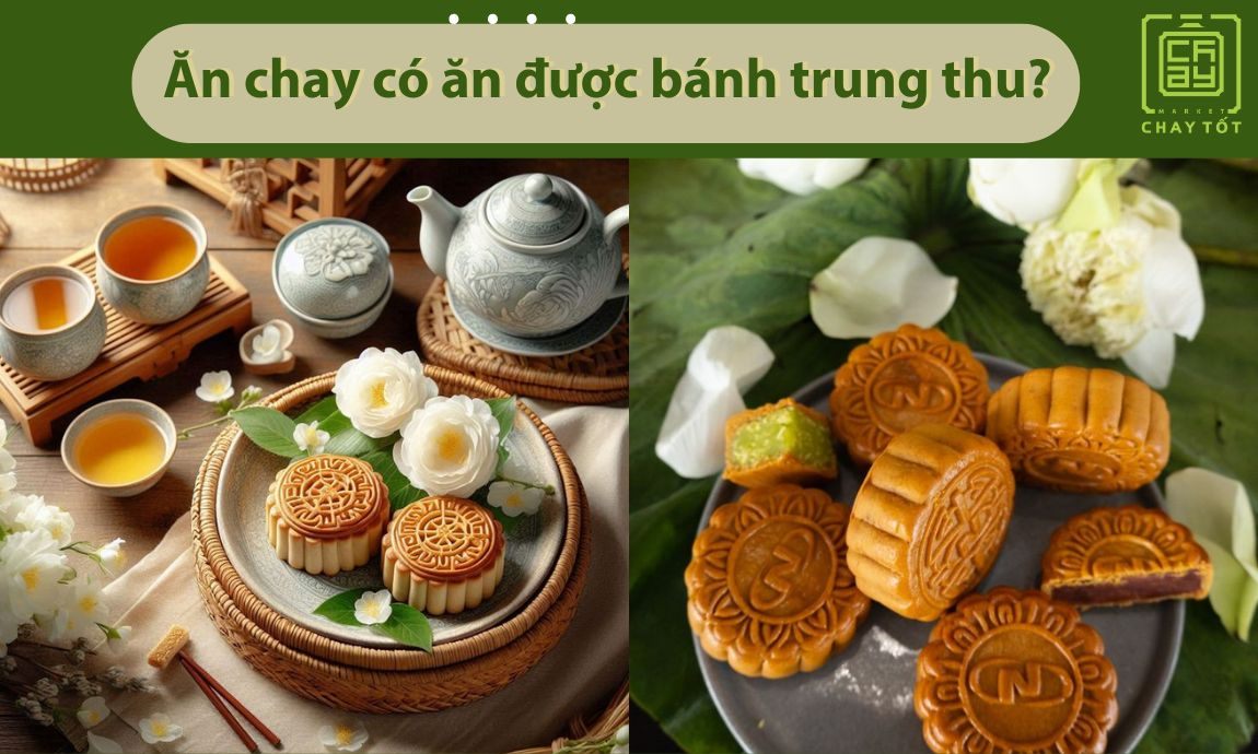 Ăn chay có ăn được bánh trung thu? Các loại bánh phổ biến