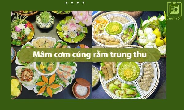 Mâm cơm cúng rằm trung thu CHUẨN NHẤT đầy đủ và ý nghĩa