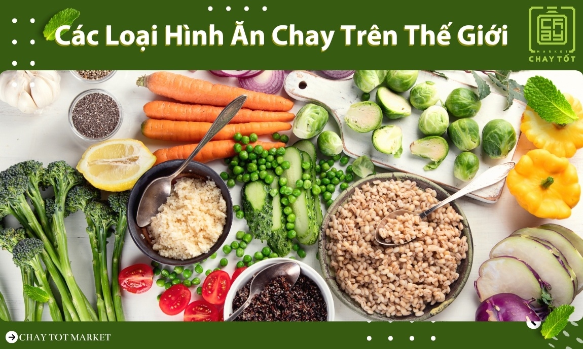 Phân Biệt Top 7 Các Loại Hình Ăn Chay Trên Thế Giới Phổ Biến Nhất