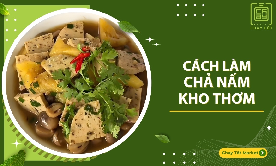 Cách làm chả nấm kho thơm siêu ĐƠN GIẢN, thơm ngon