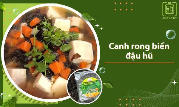 Bí quyết làm canh rong biển đậu hũ thanh mát, NGON LÀNH