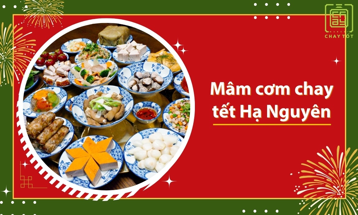 Gợi ý mâm cơm chay tết hạ nguyên 15/10 ĐƠN GIẢN và đầy ý nghĩa