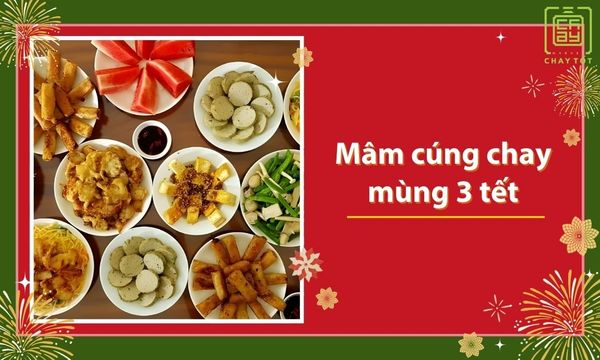 Gợi ý mâm cúng chay mùng 3 Tết ĐẦY ĐỦ, trọn vẹn ý nghĩa