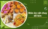 Tổng hợp 13 món ăn vặt chay DỄ LÀM tại nhà ngon khó cưỡng