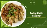 Cách làm trứng chiên pate hạt THƠM NGON béo bùi, đơn giản